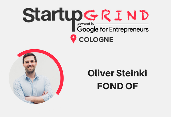 Startup Grind CGN #19 - Oliver Steinki (FOND OF)